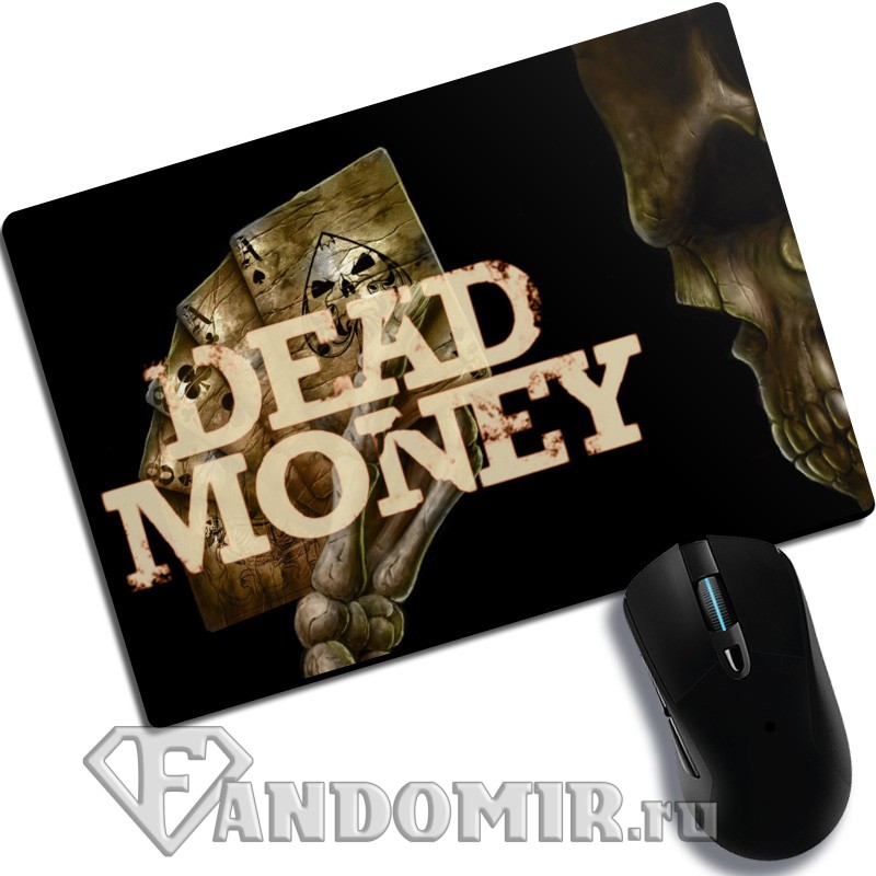 Коврик для мышки DEAD MONEY (много видов на выбор)